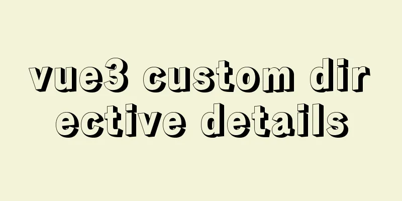 vue3 custom directive details