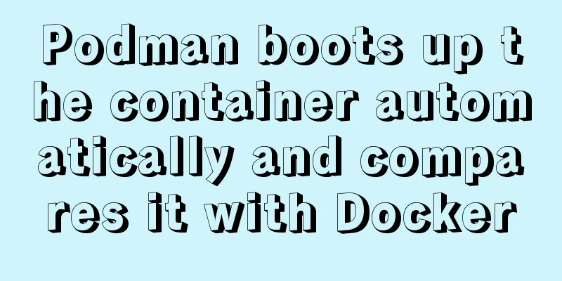 Podman boots up the container automatically and compares it with Docker
