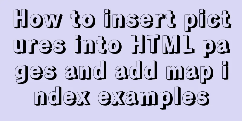 How to insert pictures into HTML pages and add map index examples