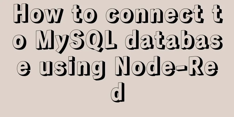 How to connect to MySQL database using Node-Red