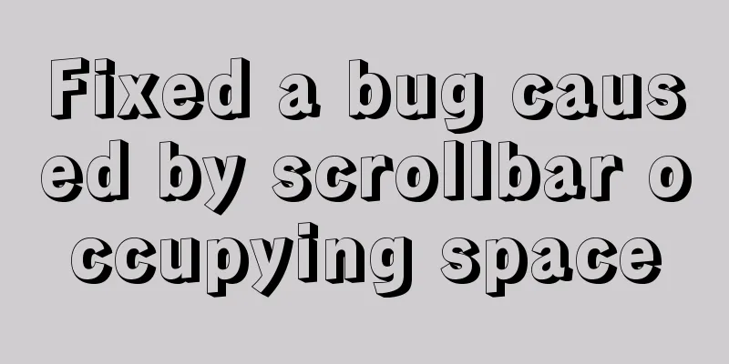 Fixed a bug caused by scrollbar occupying space