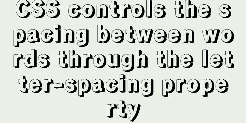 CSS controls the spacing between words through the letter-spacing property