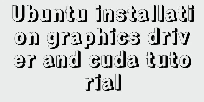 Ubuntu installation graphics driver and cuda tutorial