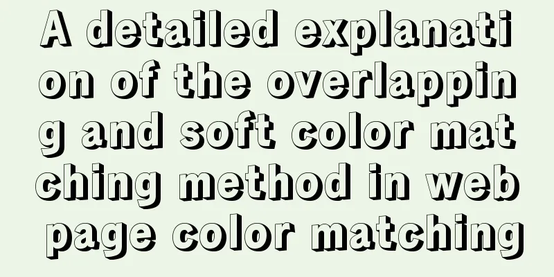 A detailed explanation of the overlapping and soft color matching method in web page color matching
