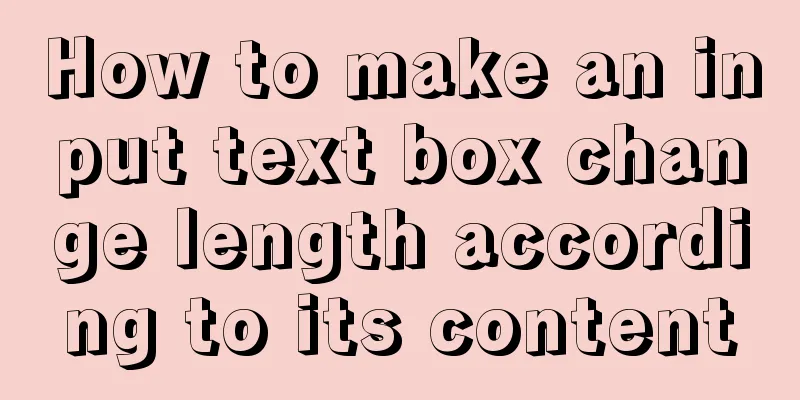 How to make an input text box change length according to its content