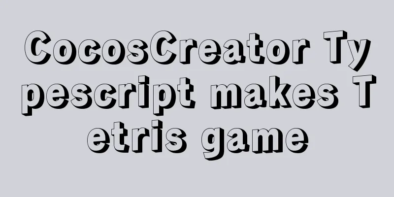 CocosCreator Typescript makes Tetris game