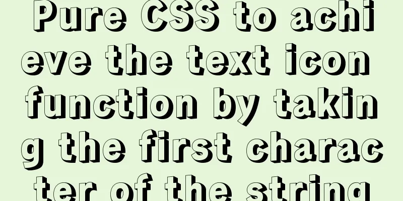 Pure CSS to achieve the text icon function by taking the first character of the string