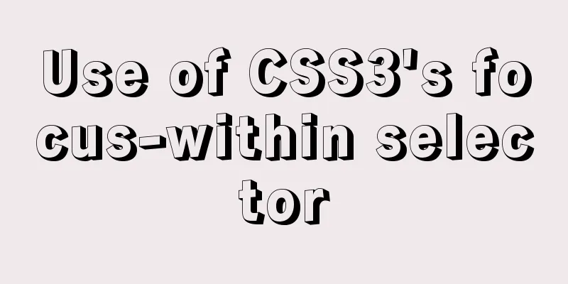 Use of CSS3's focus-within selector