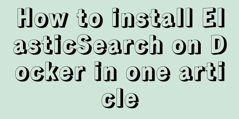 How to install ElasticSearch on Docker in one article