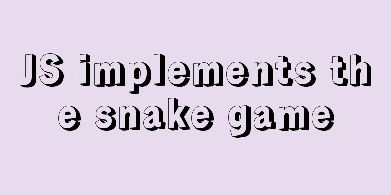 JS implements the snake game