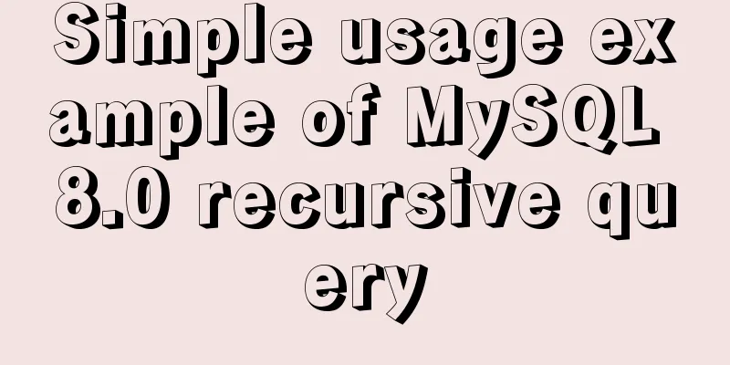 Simple usage example of MySQL 8.0 recursive query