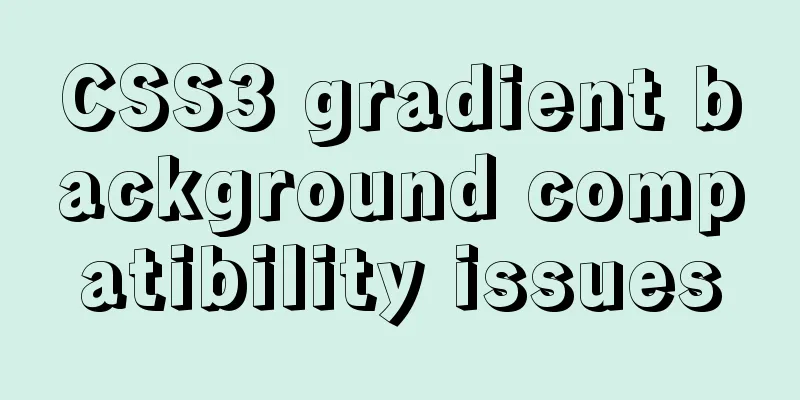 CSS3 gradient background compatibility issues