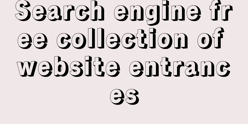 Search engine free collection of website entrances