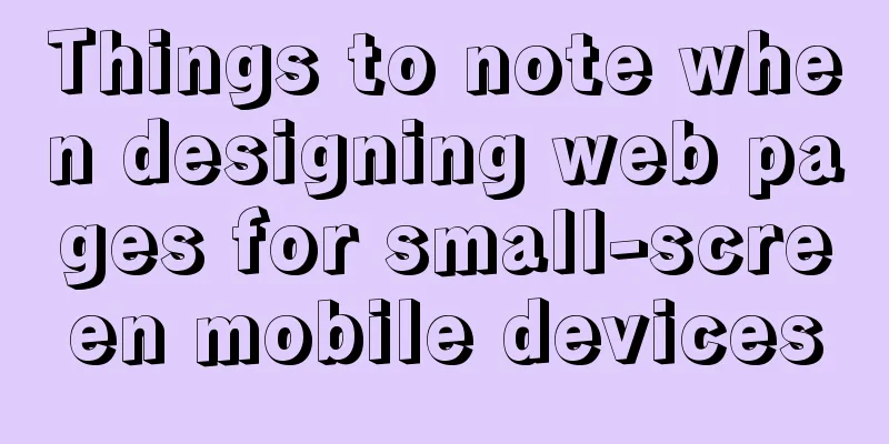 Things to note when designing web pages for small-screen mobile devices