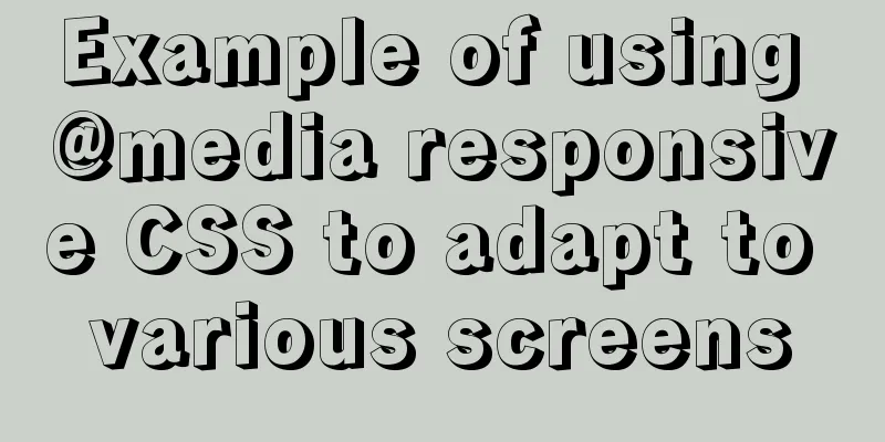 Example of using @media responsive CSS to adapt to various screens