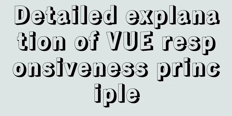 Detailed explanation of VUE responsiveness principle