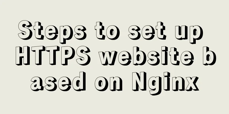Steps to set up HTTPS website based on Nginx