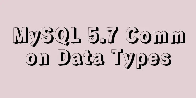 MySQL 5.7 Common Data Types