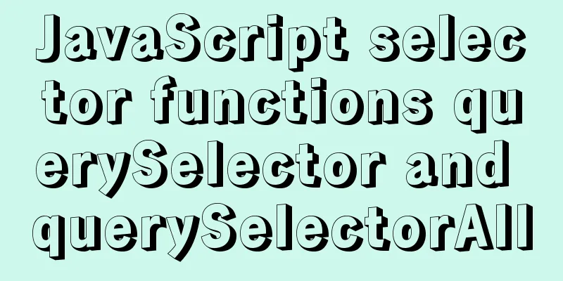 JavaScript selector functions querySelector and querySelectorAll