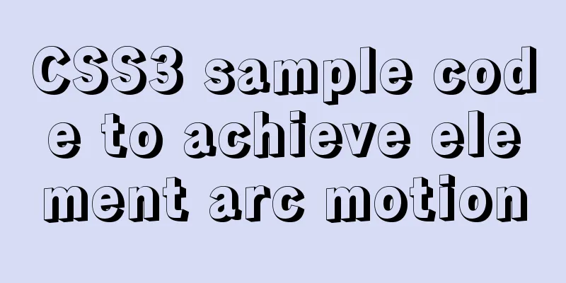 CSS3 sample code to achieve element arc motion
