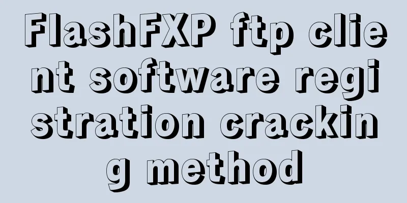 FlashFXP ftp client software registration cracking method