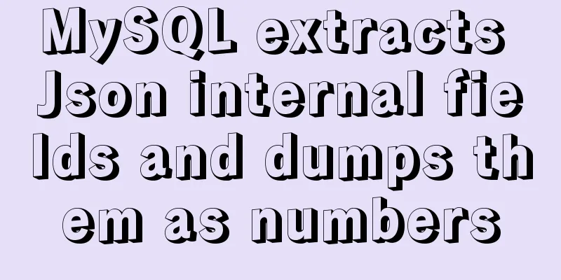MySQL extracts Json internal fields and dumps them as numbers
