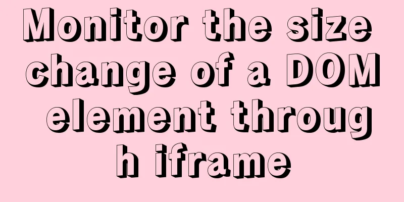 Monitor the size change of a DOM element through iframe