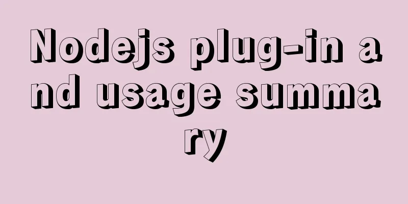 Nodejs plug-in and usage summary