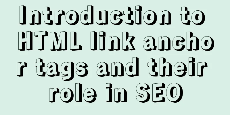 Introduction to HTML link anchor tags and their role in SEO