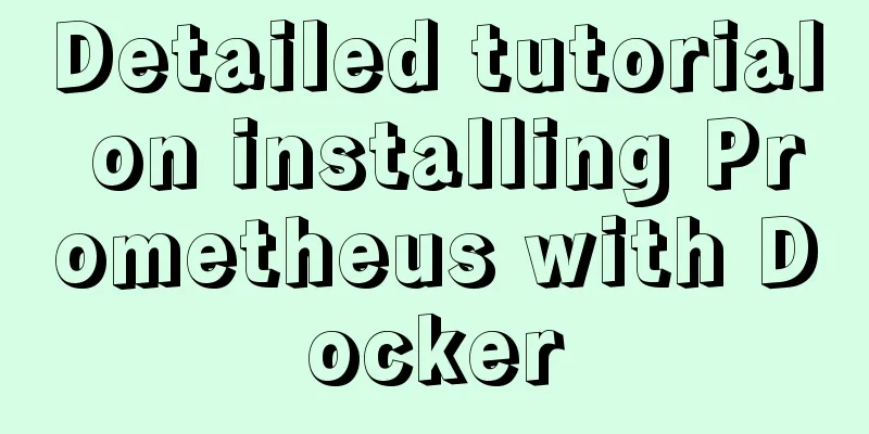Detailed tutorial on installing Prometheus with Docker