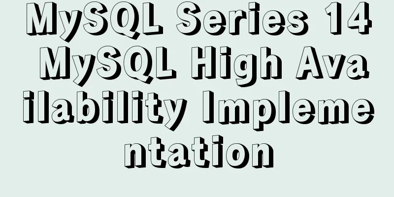 MySQL Series 14 MySQL High Availability Implementation