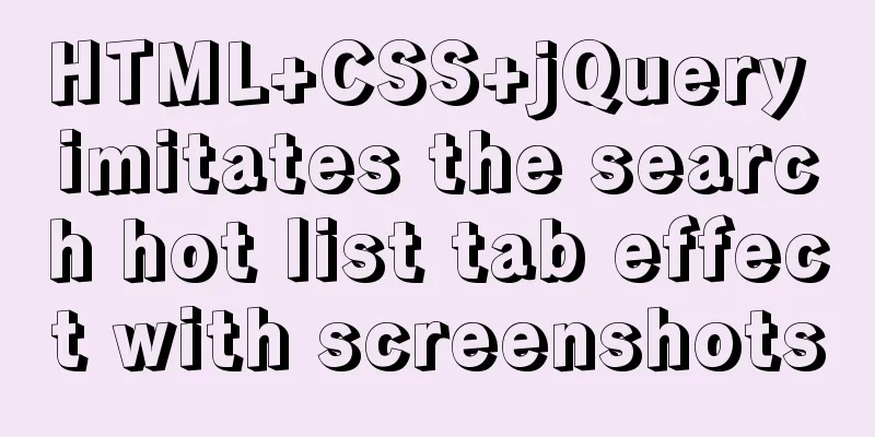 HTML+CSS+jQuery imitates the search hot list tab effect with screenshots