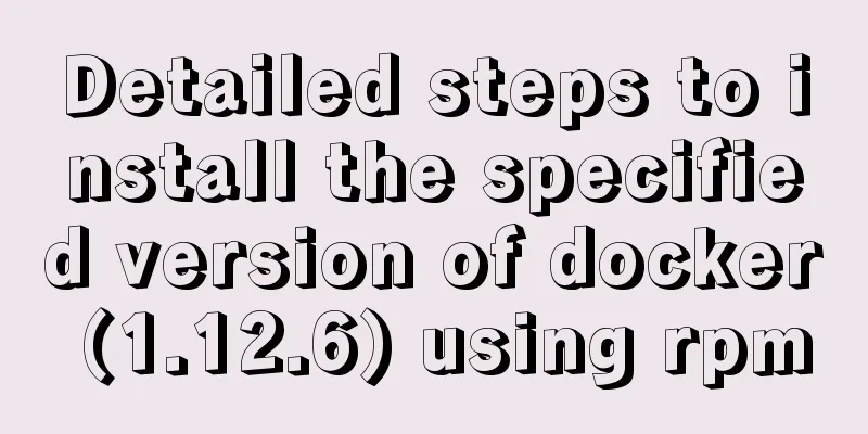 Detailed steps to install the specified version of docker (1.12.6) using rpm