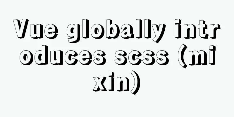 Vue globally introduces scss (mixin)