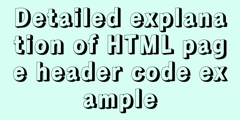 Detailed explanation of HTML page header code example