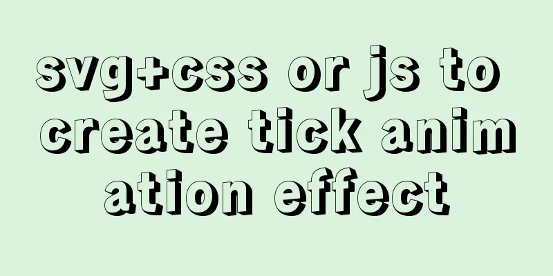 svg+css or js to create tick animation effect