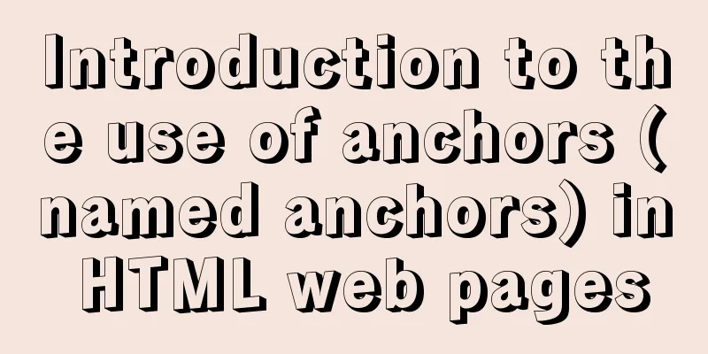 Introduction to the use of anchors (named anchors) in HTML web pages