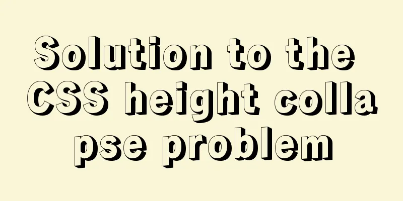 Solution to the CSS height collapse problem