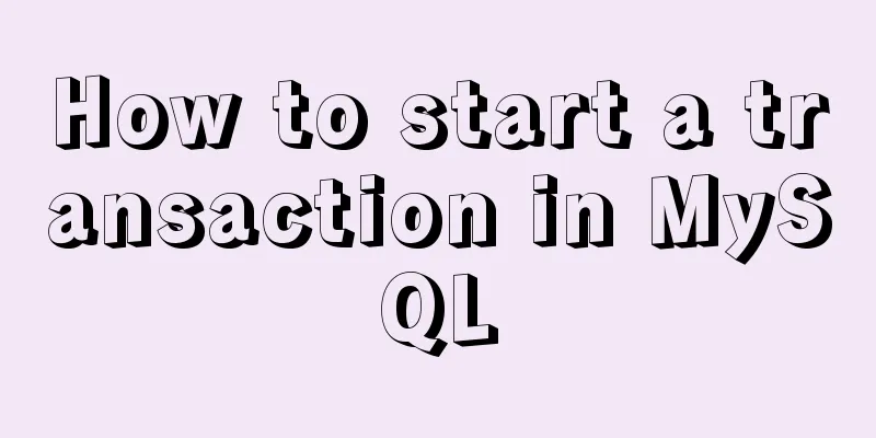How to start a transaction in MySQL