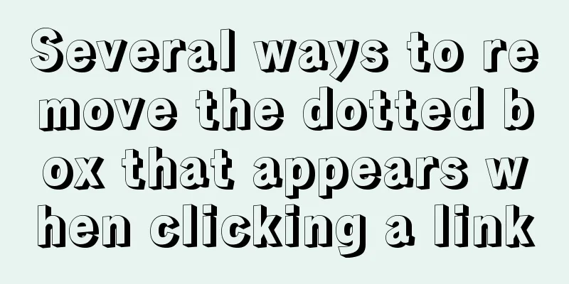 Several ways to remove the dotted box that appears when clicking a link