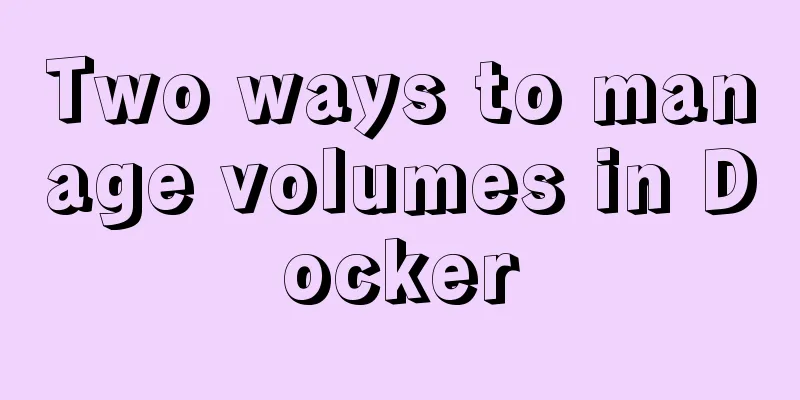 Two ways to manage volumes in Docker