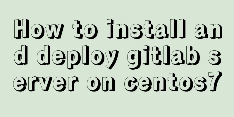 How to install and deploy gitlab server on centos7