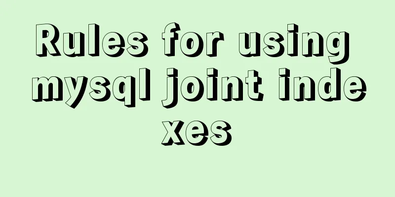 Rules for using mysql joint indexes