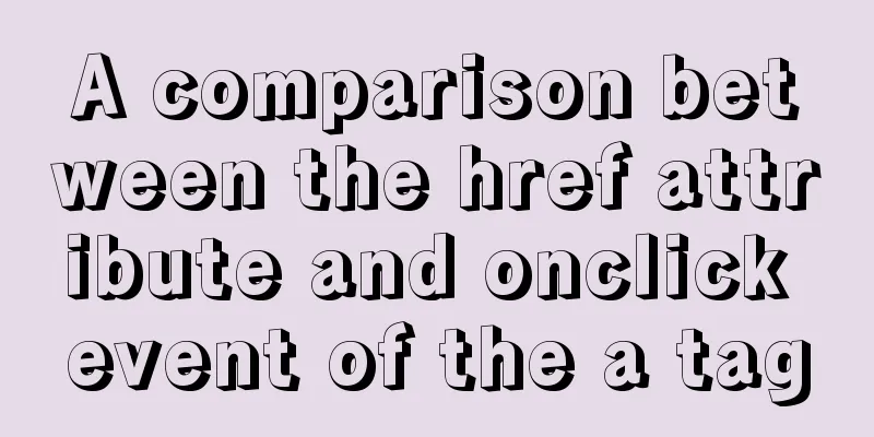 A comparison between the href attribute and onclick event of the a tag