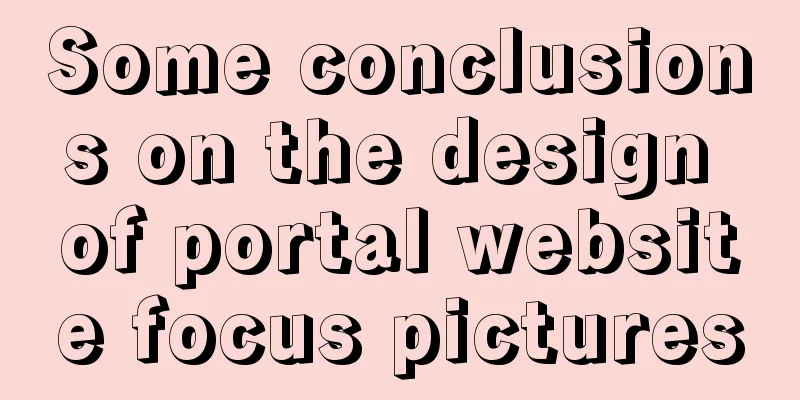 Some conclusions on the design of portal website focus pictures