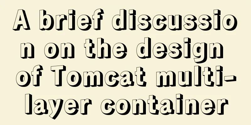 A brief discussion on the design of Tomcat multi-layer container