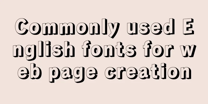Commonly used English fonts for web page creation