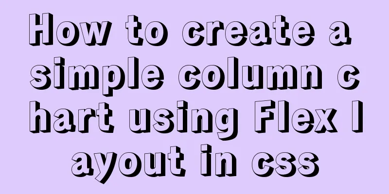 How to create a simple column chart using Flex layout in css