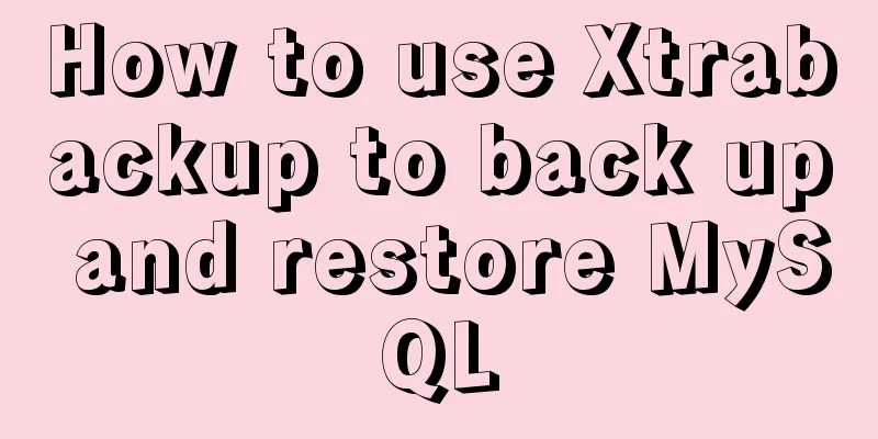 How to use Xtrabackup to back up and restore MySQL