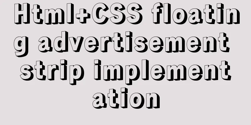 Html+CSS floating advertisement strip implementation